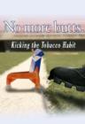 Image for No More Butts : Kicking the Tobacco Habit