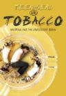 Image for Teenagers and Tobacco : Nicotine and the Adolescent Brain