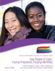 Image for Gay People of Color: Facing Prejudices, Forging Identities