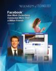 Image for Facebook  : how Mark Zuckerberg connected more than a billion friends