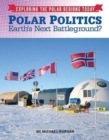 Image for Polar politics  : Earth&#39;s next battlegrounds?