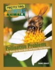 Image for Pollination problems  : the battle to save bees and other vital animals