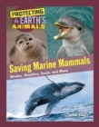 Image for Saving marine mammals  : whales, dolphins, seals, and more