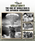 Image for The end of World War II  : the Japanese surrender