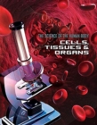 Image for Cells, tissues &amp; organs