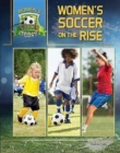 Image for Women&#39;s Soccer On The Rise