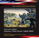 Image for Civil War: America Torn Apart (1860-1865)