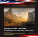 Image for American Wilderness: Alaska and the National Parks (1865-1890)