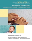 Image for Seeing with Your Fingers: Kids with Blindness and Visual Impairment
