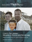 Image for I Live in Two Homes: Adjusting to Divorce and Remarriage