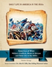 Image for America at War: Military Conflicts, Home and Abroad, and Daily Life in the 1800