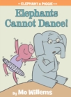 Image for Elephants Cannot Dance!-An Elephant and Piggie Book