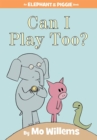Image for Can I Play Too?-An Elephant and Piggie Book