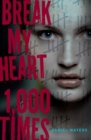 Image for Break My Heart 1,000 Times