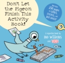 Image for Don&#39;t Let the Pigeon Finish This Activity Book!-Pigeon series