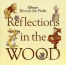 Image for Disney&#39;s Winnie the Pooh - Reflections in the Wood
