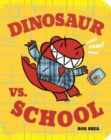Image for Dinosaur vs. School