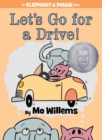 Image for Let&#39;s Go for a Drive!-An Elephant and Piggie Book