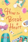 Image for How To Break A Heart
