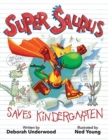 Image for Super Saurus Saves Kindergarten