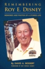 Image for Remembering Roy E. Disney  : memories and photos of a storied life
