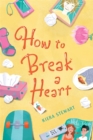 Image for How to Break a Heart