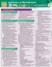Image for Evaluation &amp; Management (E&amp;M) Coding Calculator : QuickStudy Laminated Reference Guide