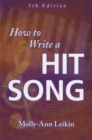 Image for How to write a hit song  : the complete guide to writing and marketing chart-topping lyrics &amp; music