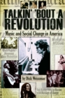 Image for Talkin&#39; &#39;bout a revolution  : music and social Change in America