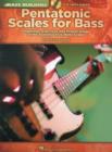 Image for Pentatonic Scales for Bass : Fingerings, Exercises and Proper Usage of the Essential Five-Note Scales