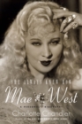 Image for She Always Knew How: Mae West : A Personal Biography