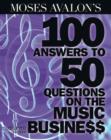 Image for Moses Avalon&#39;s 100 answers to 50 questions on the music business