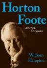 Image for Horton Foote : America&#39;s Storyteller
