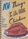 Image for 101 Things to Do with Chicken