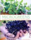 Image for Microgreens  : a guide to growing nutrient-packed greens