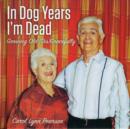 Image for In Dog Years I&#39;m Dead