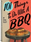 Image for 101 things to do with a BBQ