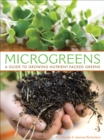 Image for Microgreens: A Guide to Growing Nutrient-packed Greens