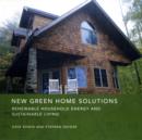 Image for New green home solutions: renewable household energy and sustainable living
