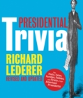 Image for Presidential trivia: the feats, fates, families, foibles, and firsts of our American presidents