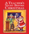 Image for A Teacher&#39;s Night Before Christmas