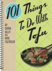 Image for 101 things to do with tofu