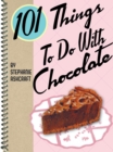 Image for 101 Things to Do With Chocolate