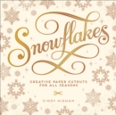 Image for Snowflakes: Creative Paper Cutouts for All Seasons