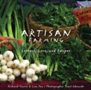 Image for Artisan farming: lessons, lore, and recipes