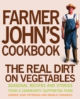 Image for Farmer John&#39;s cookbook: the real dirt on vegetables