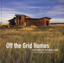 Image for Off the grid homes: case studies for sustainable living