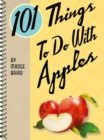 Image for 101 Things to Do With Apples