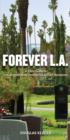 Image for Forever L.A.: a field guide to Los Angeles area cemeteries &amp; their residents