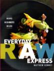 Image for Everyday raw express  : recipes in 30 minutes or less